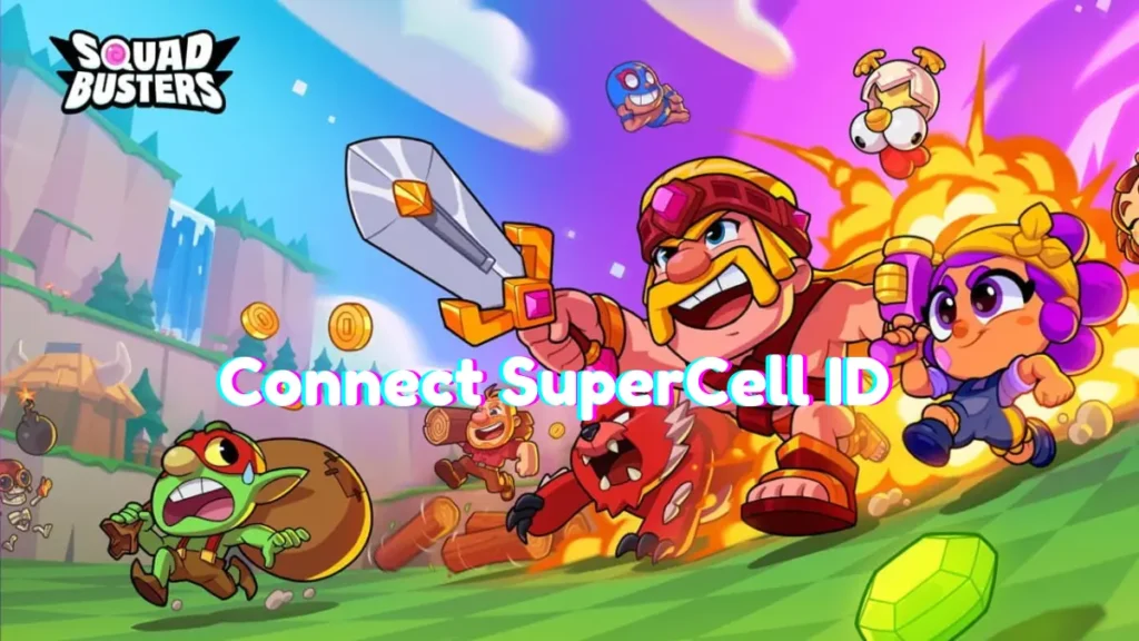 How To Connect Supercell ID In Squad Busters In 2024?