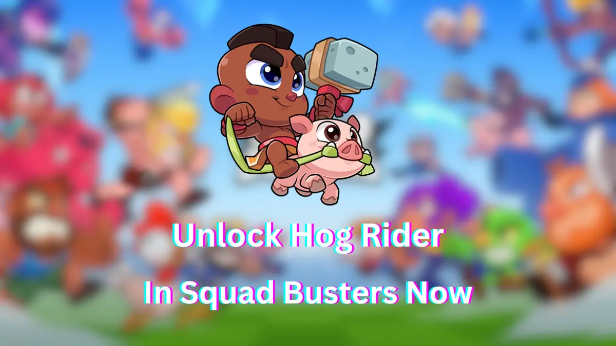 How To Get Free Hog Rider In Squad Busters?