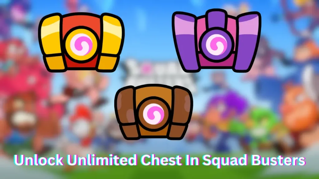 How To Get Unlimited Free Chest In Squad Busters?