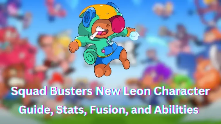 Squad Busters Leon Character Guide: Stats, Fusion, and Abilities