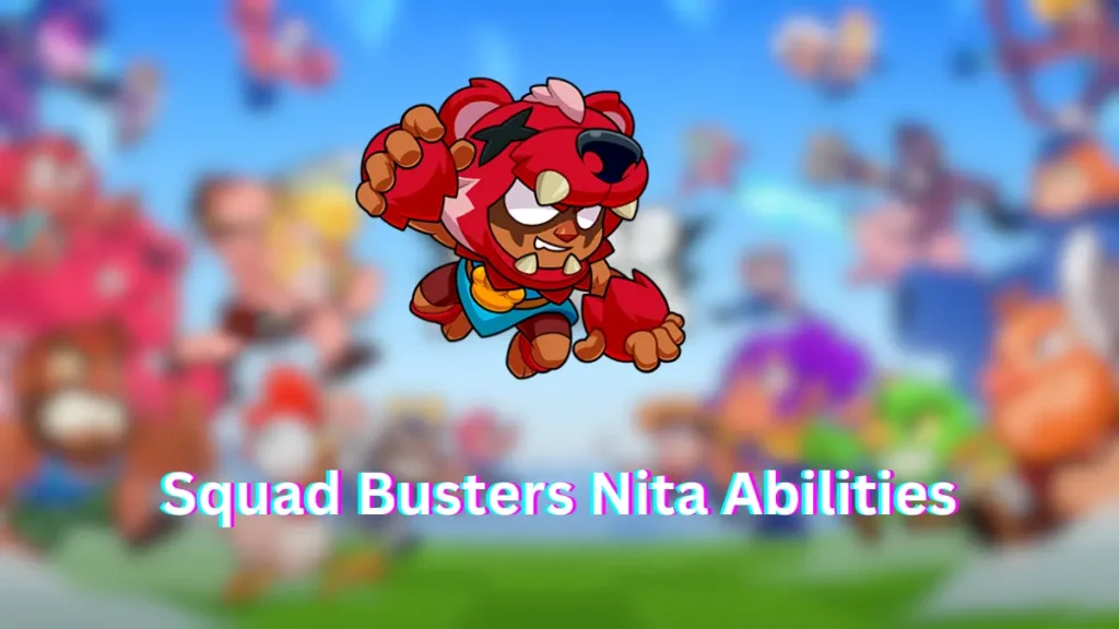 Squad Busters Nita Character Abilities